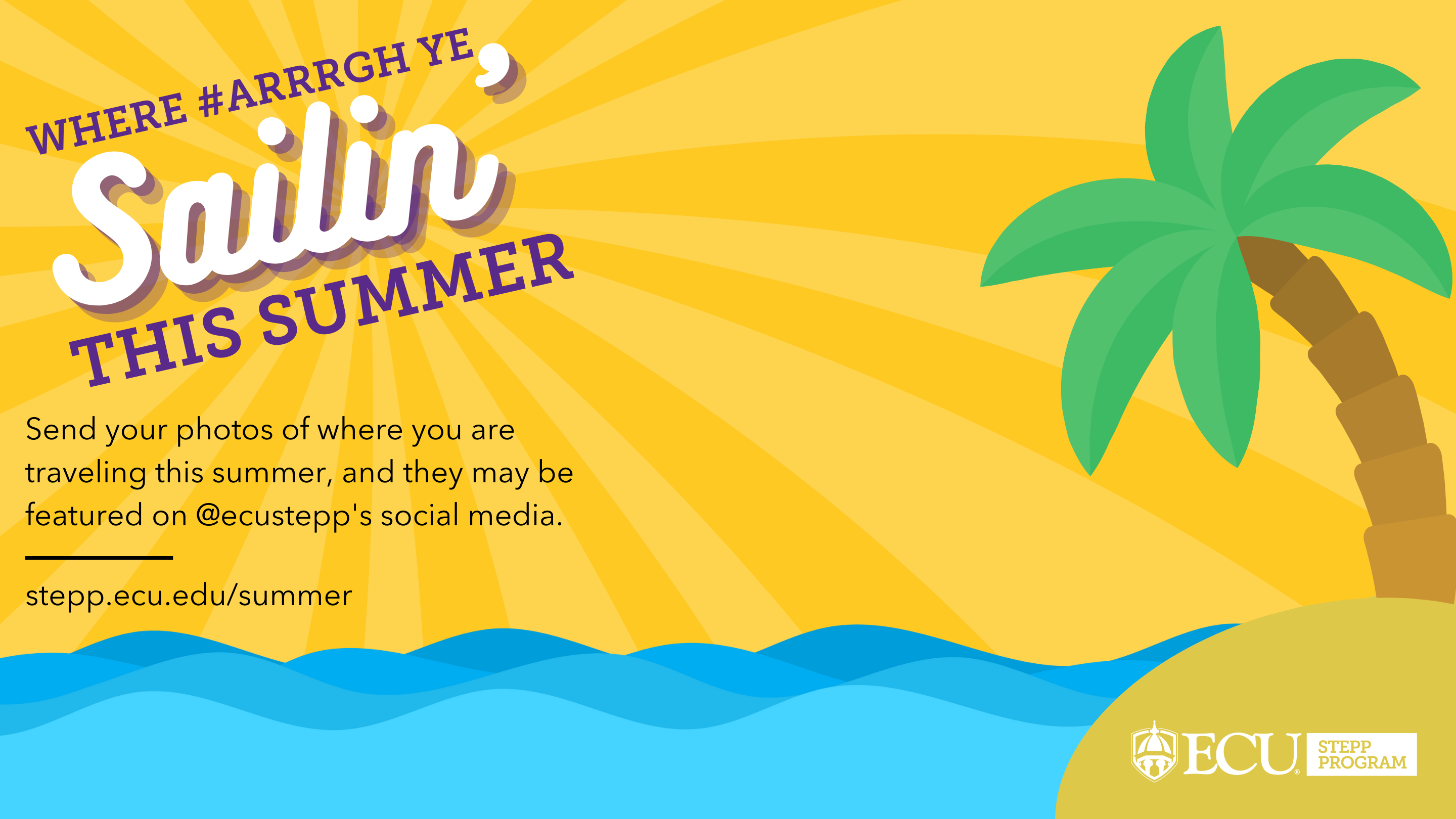 Where ARRRGH Ye Sailin' This Summer Social Media Campaign STEPP